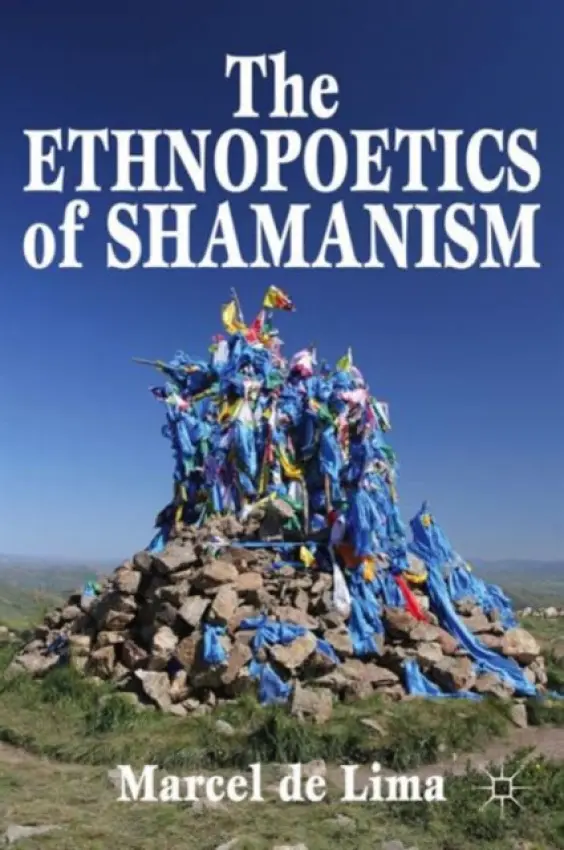 Ethnopoetics of Shamanism - Santos, M.