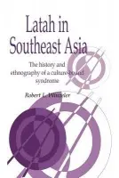 Latah in South-East Asia - Winzeler, Robert L. (University of Nevada, Reno)