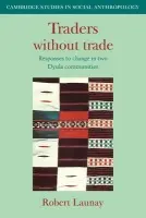 Traders Without Trade - Launay, Robert (Northwestern University, Illinois)