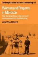 Women and Property in Morocco - Maher, Vanessa