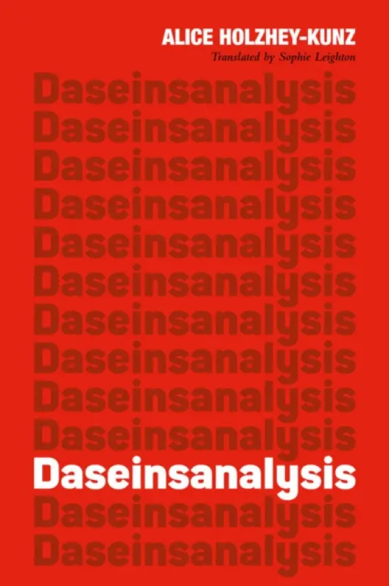 Daseinsanalysis - Holzhey-Kunz, Alice