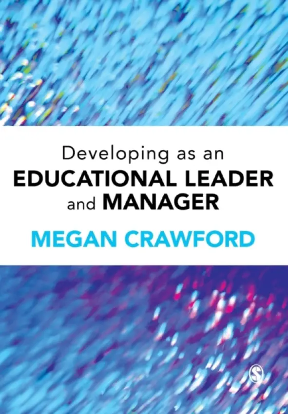 Developing as an Educational Leader and Manager - Crawford, Megan