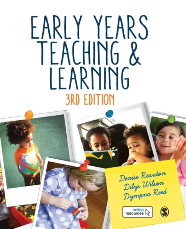 Early Years Teaching and Learning - Reardon, Denise a Wilson, Dilys a Fox Reed, Dympna