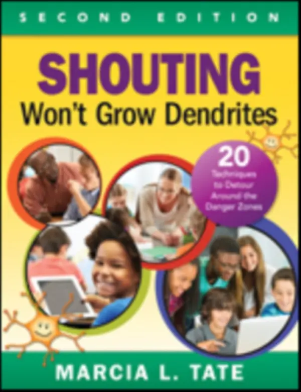 Shouting Won't Grow Dendrites - Tate, Marcia L.