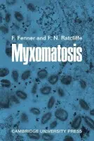 Myxomatosis - Fenner, Frank a Ratcliffe, F. N.