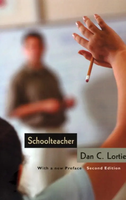 Schoolteacher - Lortie, Dan C.