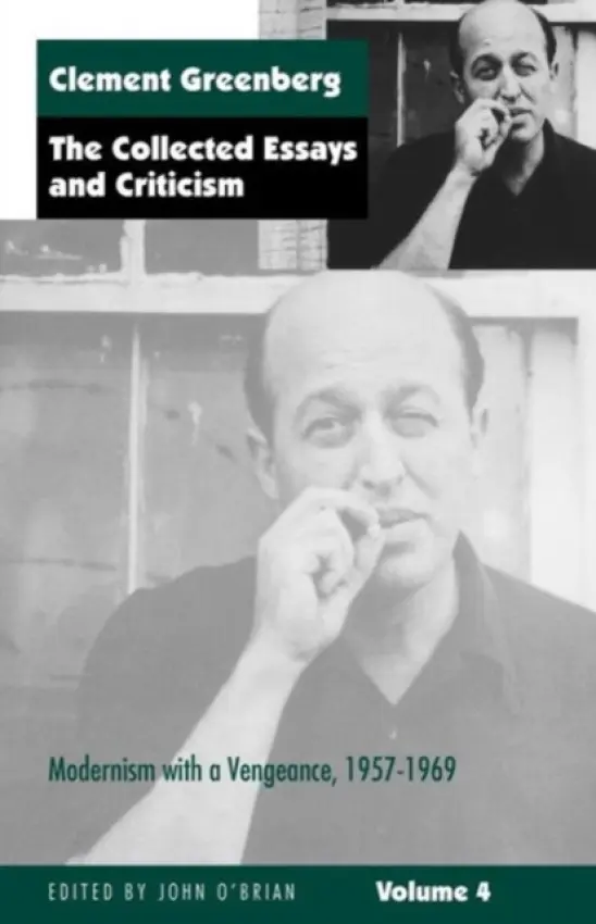 Collected Essays and Criticism, Volume 4 - Greenberg, Clement