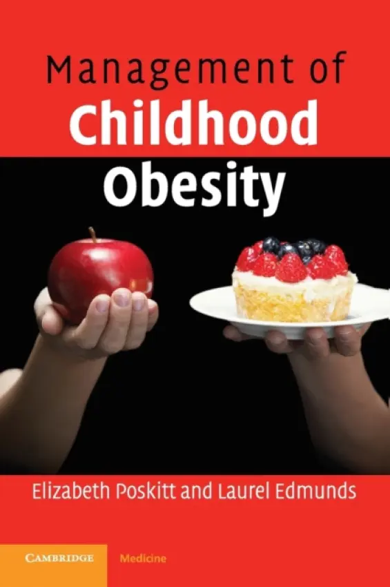 Management of Childhood Obesity - Poskitt, Elizabeth a Edmunds, Laurel
