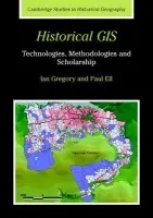 Historical GIS - Gregory, Ian N. (Lancaster University) a Ell, Paul S. (Queen's University Belfast)