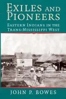 Exiles and Pioneers - Bowes, John P. (Dartmouth College, New Hampshire)