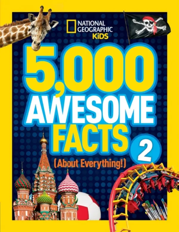 5,000 Awesome Facts (About Everything!) 2 - National Geographic Kids