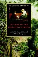 Cambridge Companion to Fiction in the Romantic Period