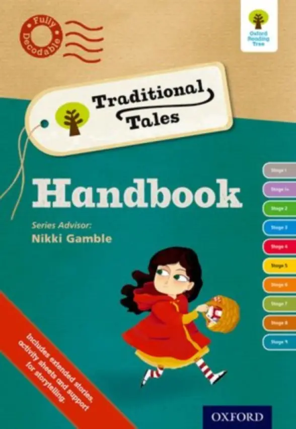Oxford Reading Tree Traditional Tales: Continuing Professional Development Handbook - Baker, Catherine a Gamble, Nikki a Dowson, Pam (Teacher and Author of parent advice, Teacher and Author of parent advice) a Brownlow, Mike a Burchett, Jan a Vogler, Sara a Dhami, Narinder a Hawes, Alison a Heapy, Teresa a Hughes, Monica