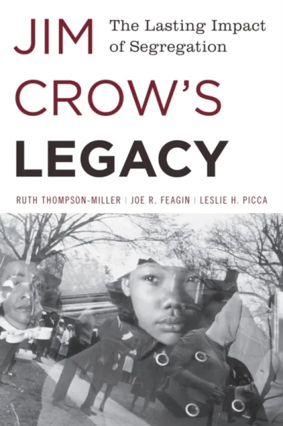 Jim Crow's Legacy - Thompson-Miller, Ruth a Feagin, Joe R. a Picca, Leslie H.