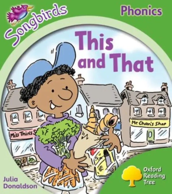 Oxford Reading Tree Songbirds Phonics: Level 2: This and That - Donaldson, Julia