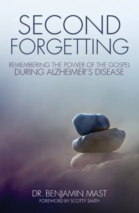 Second Forgetting - Mast, Dr. Benjamin T.
