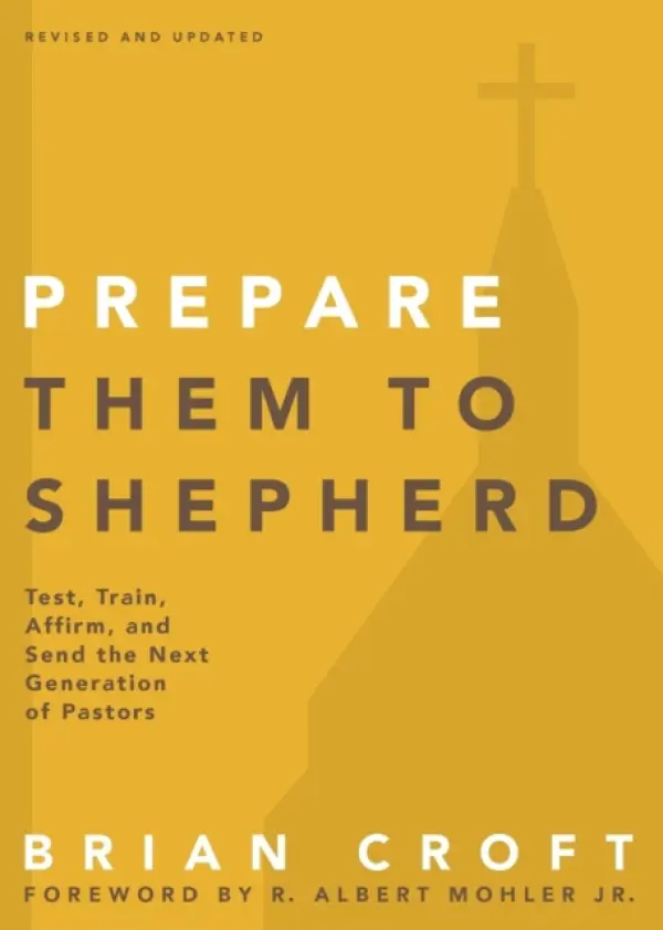 Prepare Them to Shepherd - Croft, Brian