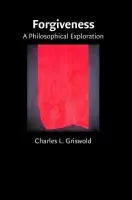 Forgiveness - Griswold, Charles (Boston University)