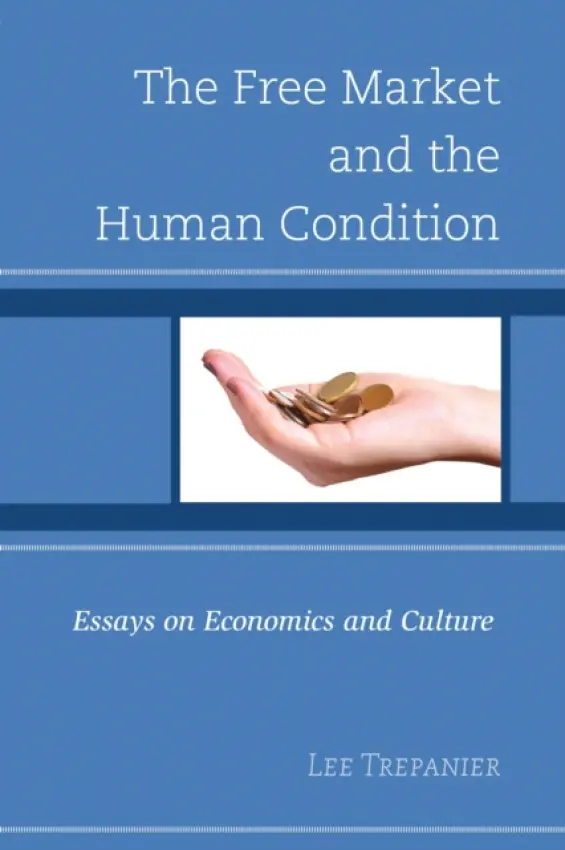 Free Market and the Human Condition