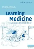 Learning Medicine - Richards, Peter (University of Cambridge) a Stockill, Simon a Foster, Rosalind a Ingall, Elizabeth