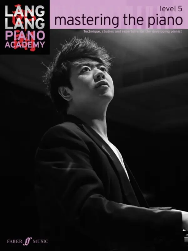 Lang Lang Piano Academy: mastering the piano level 5 - Lang Lang