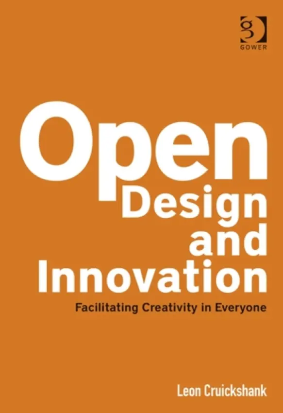 Open Design and Innovation - Cruickshank, Leon