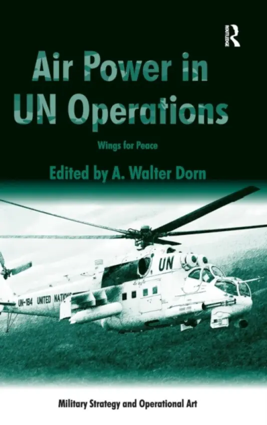 Air Power in UN Operations - Dorn, A. Walter
