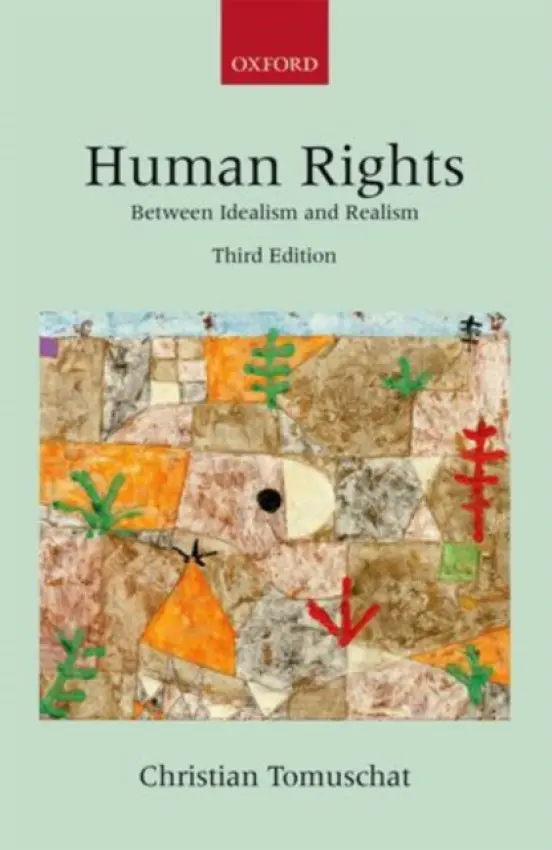 Human Rights - Tomuschat, Christian (Professor Emeritus, Professor Emeritus, Humboldt University, Berlin)