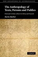Anthropology of Texts, Persons and Publics - Barber, Karin (University of Birmingham)