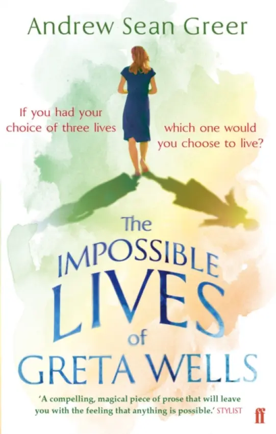 Impossible Lives of Greta Wells - Greer, Andrew Sean