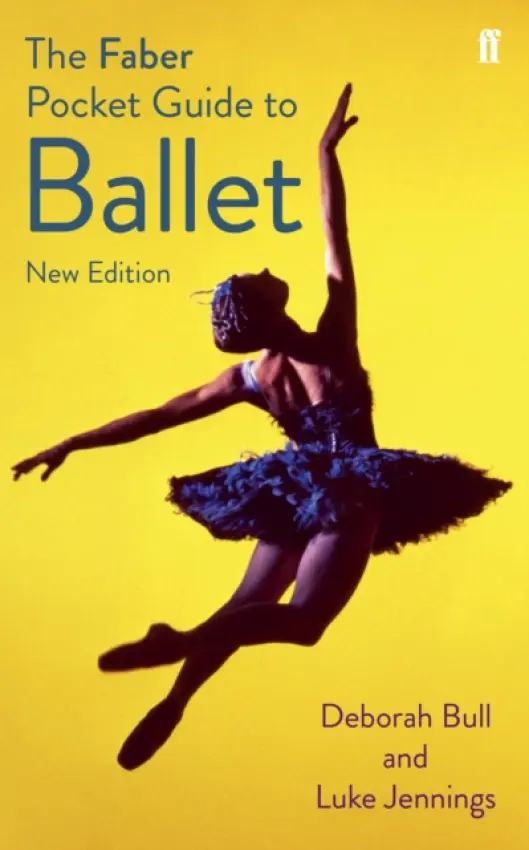 Faber Pocket Guide to Ballet - Jennings, Luke a Bull, Deborah