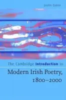 Cambridge Introduction to Modern Irish Poetry, 1800-2000 - Quinn, Justin (Charles University, Prague)