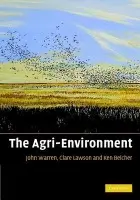 Agri-Environment - Warren, John (University of Wales, Aberystwyth) a Lawson, Clare (University of Reading) a Belcher, Kenneth (University of Saskatchewan, Canada)