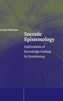 Socratic Epistemology - Hintikka, Jaakko (Boston University)