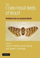 Crato Fossil Beds of Brazil - Martill, David M. (University of Portsmouth) a Bechly, Gunter a Loveridge, Robert F. (University of Portsmouth)