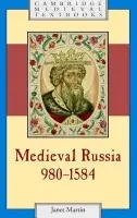 Medieval Russia, 980-1584 - Martin, Janet (University of Miami)