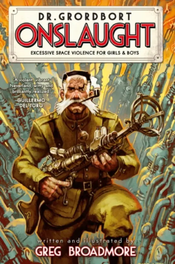 Dr. Grordbort Presents: Onslaught - Broadmore, Greg