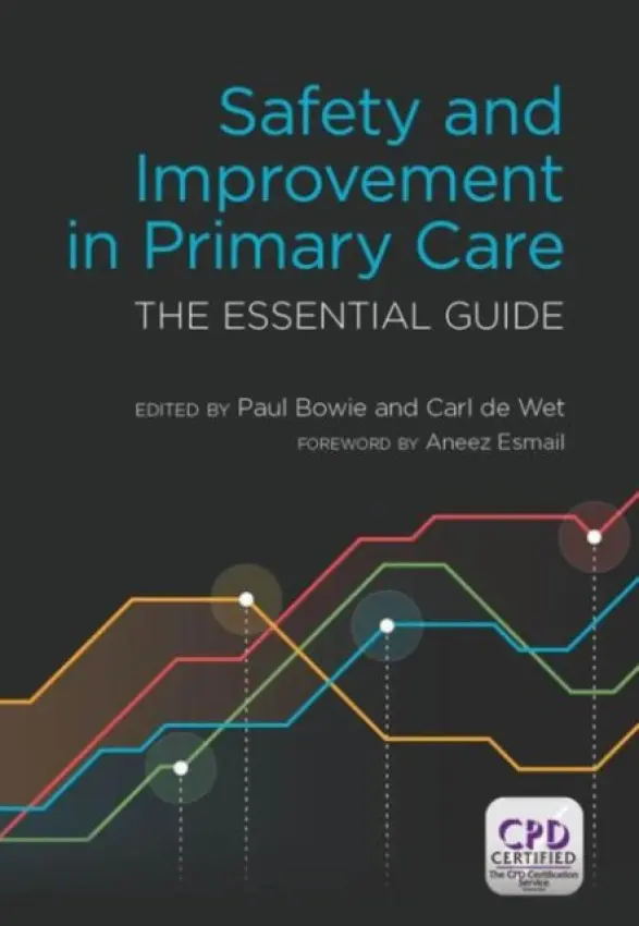 Safety and Improvement in Primary Care - Bowie, Paul