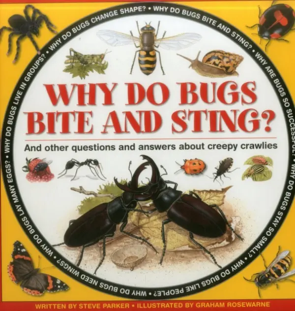 Why do Bugs Bite and Sting? - Parker Steve