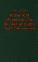Terror and Democracy in the Age of Stalin - Goldman, Wendy Z. (Carnegie Mellon University, Pennsylvania)