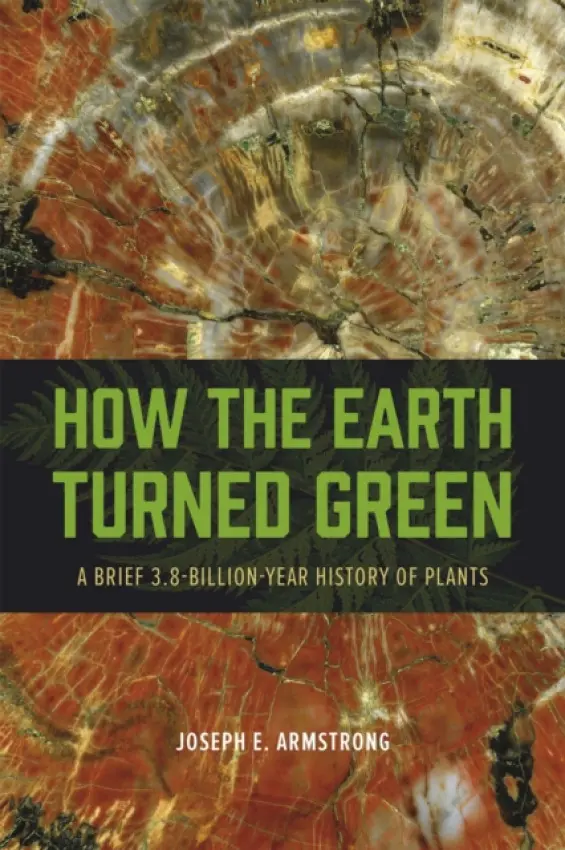 How the Earth Turned Green - Armstrong, Joseph E.