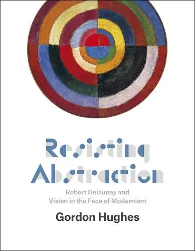 Resisting Abstraction - Hughes, Gordon