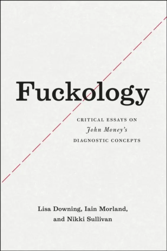 Fuckology - Downing, Lisa a Morland, Iain a Sullivan, Nikki