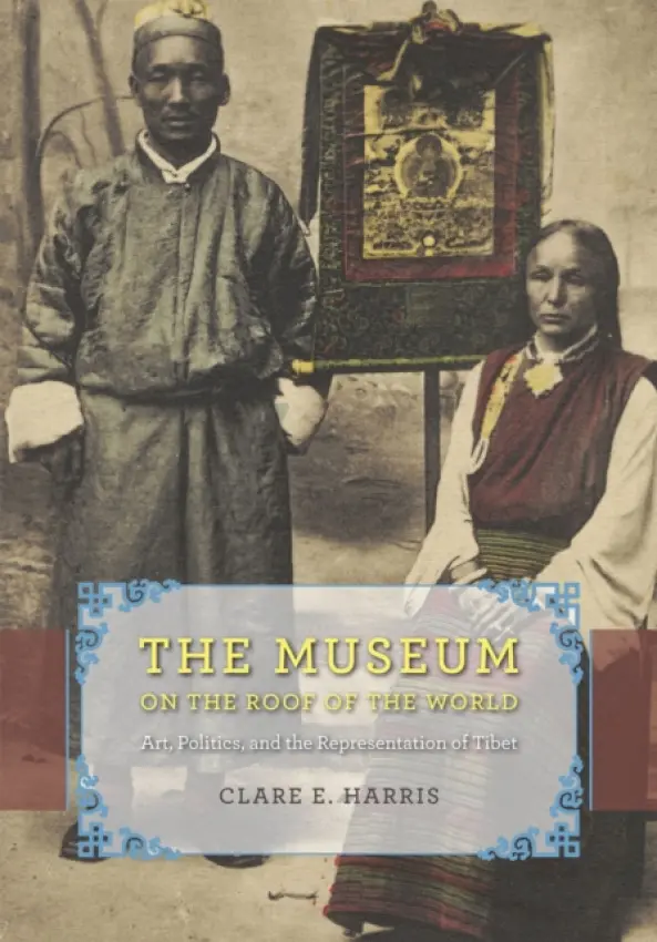 Museum on the Roof of the World - Harris, Clare E.
