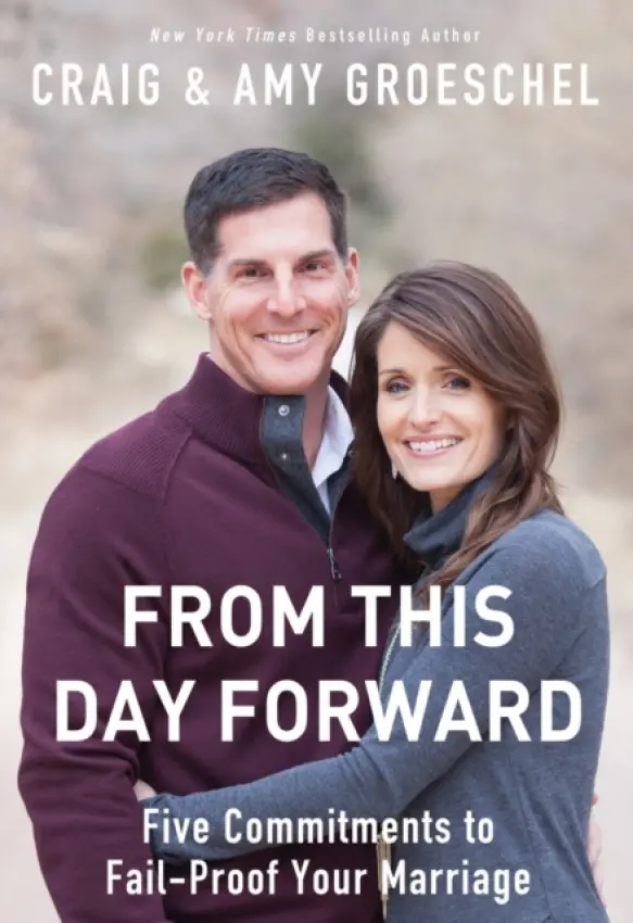 From This Day Forward - Groeschel, Craig a Groeschel, Amy