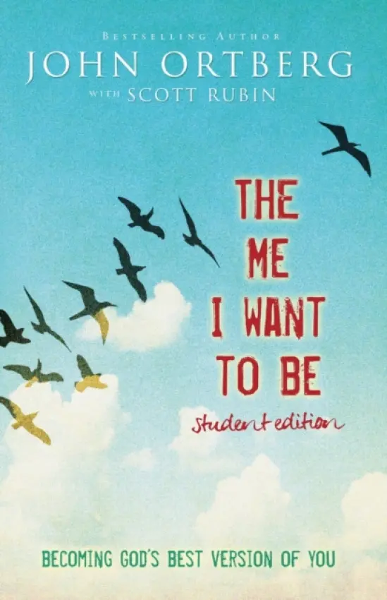 Me I Want to Be Student Edition - Ortberg, John