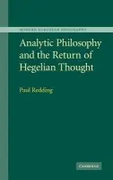 Analytic Philosophy and the Return of Hegelian Thought - Redding, Paul (University of Sydney)