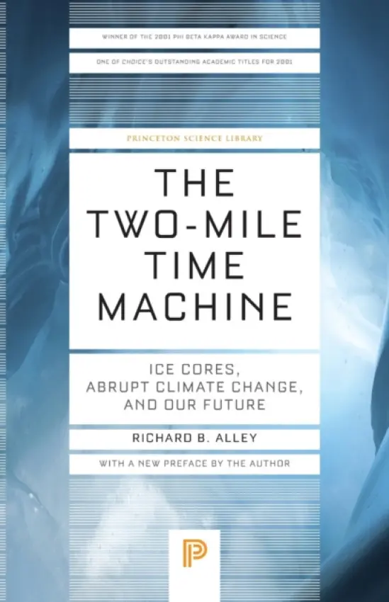 Two-Mile Time Machine - Alley, Richard B.