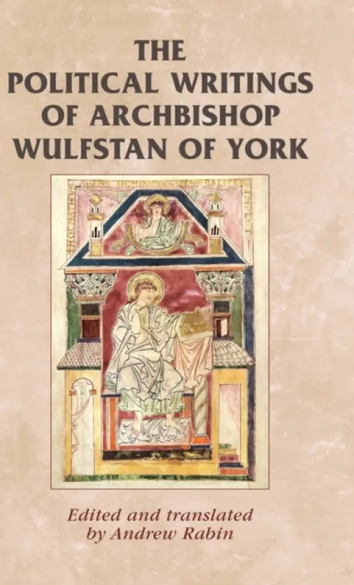 Political Writings of Archbishop Wulfstan of York