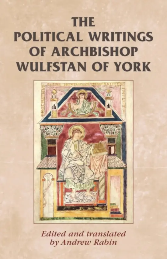 Political Writings of Archbishop Wulfstan of York